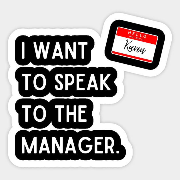 I Want To Speak To The Manager Sticker by InspiredByLife